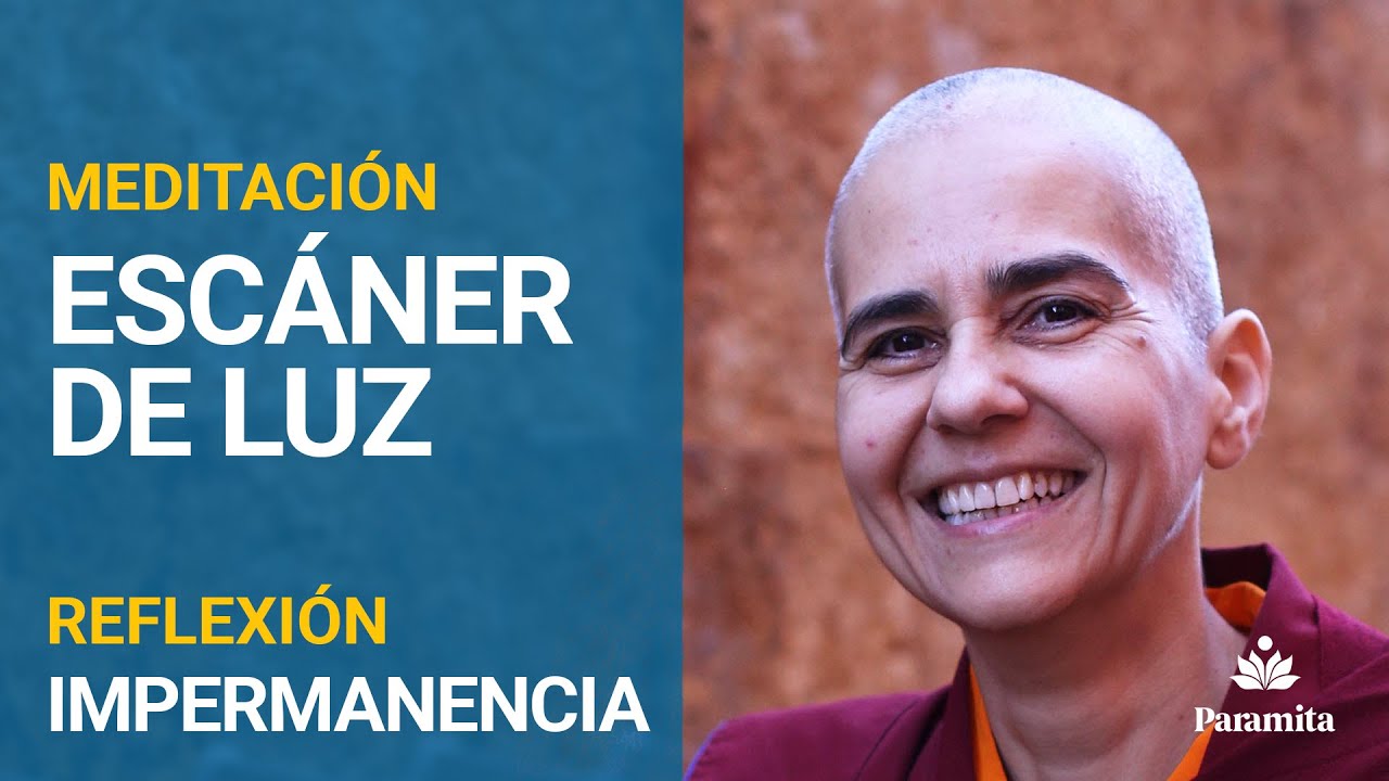 Meditación Guiada: Escaner de Luz + Reflexión Impermanencia (18 Noviembre)