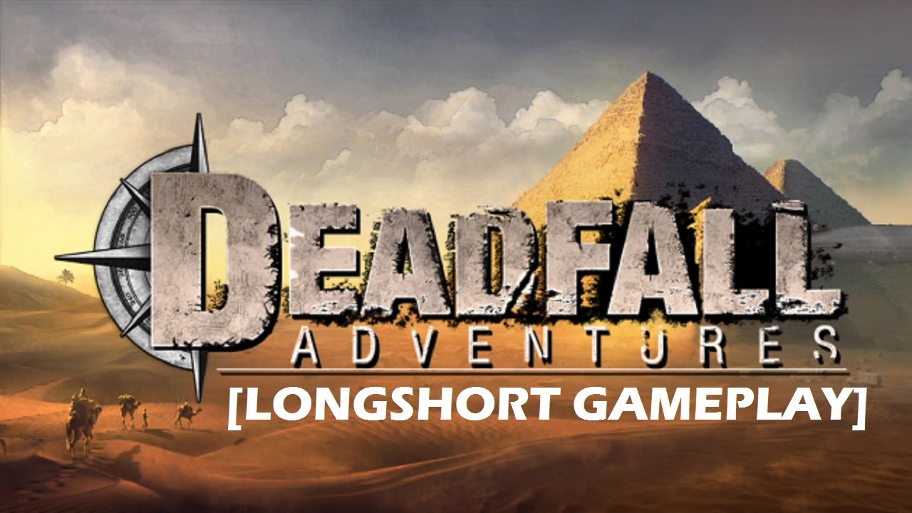 Deadfall Adventures - Polski Tomb Raider/Indiana Jones/Uncharted w FPP! [Longshort gameplay]