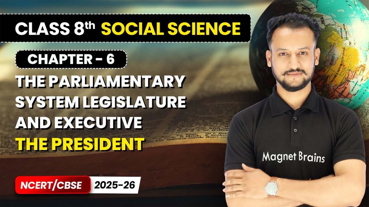 The President - The Parliamentary System Legislature and Executive | Class 8 Social Science | Ch 6