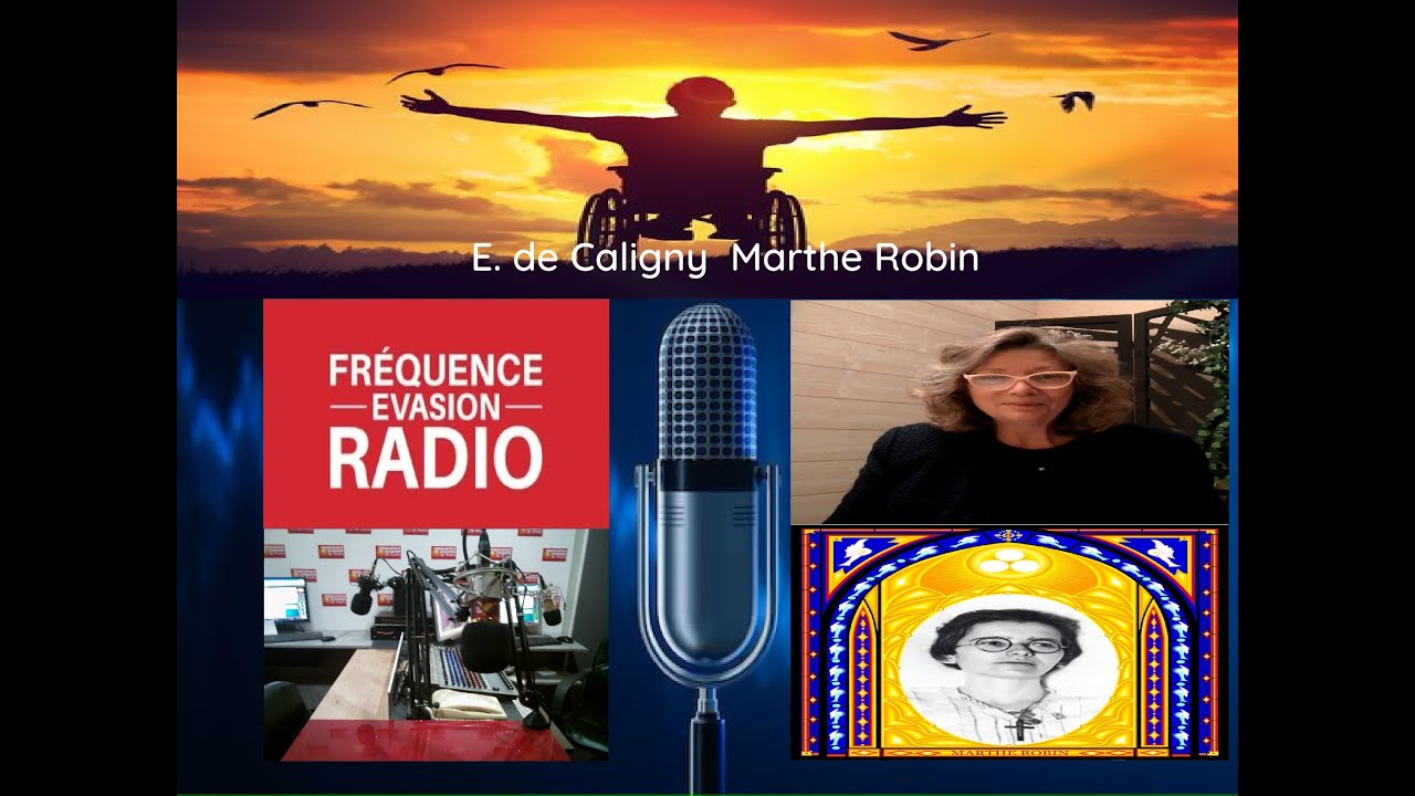 La Clef du Mystère - MARTHE ROBIN - ( partie 1 ) Elisabeth de Caligny sur Fréquence Evasion.