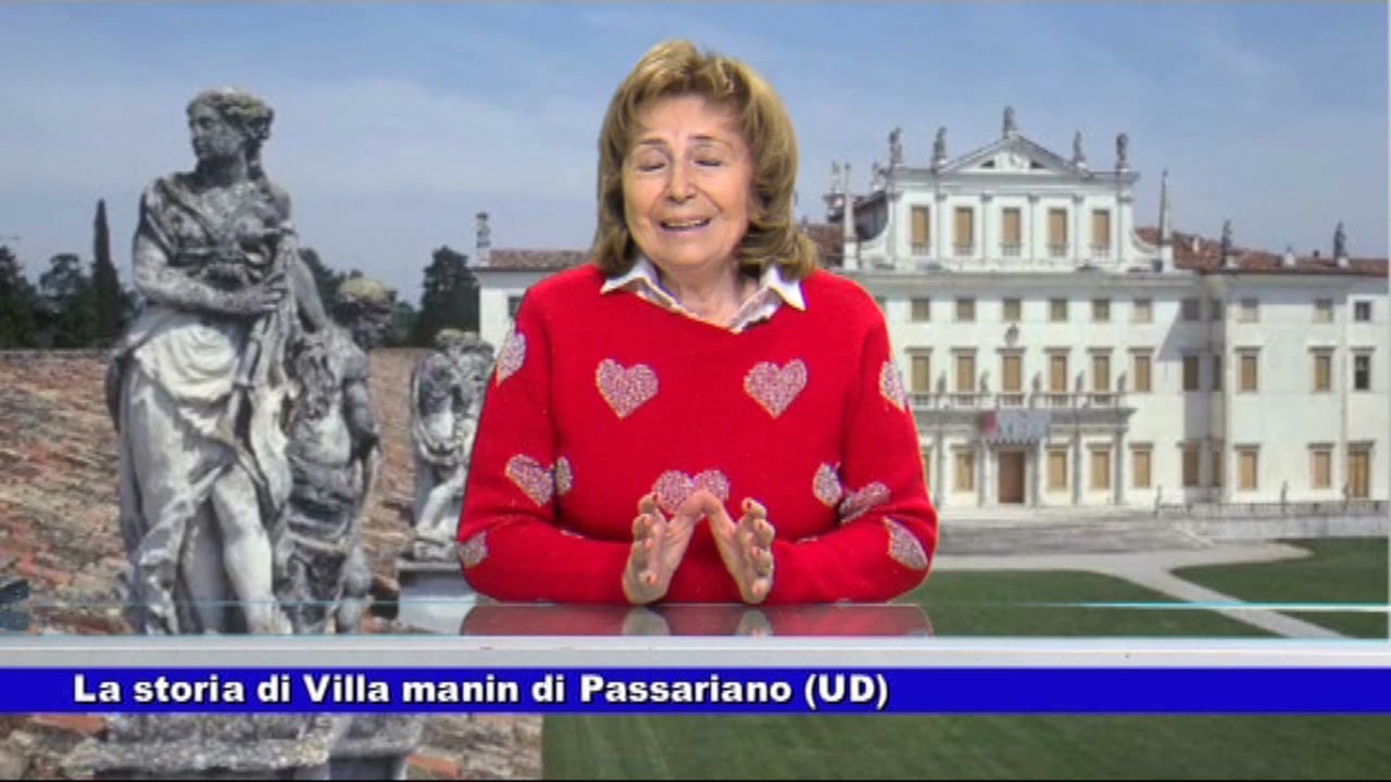 La storia di Villa Manin di Passariano (UD) a cura di Marisa Sottovia 17.12.2021