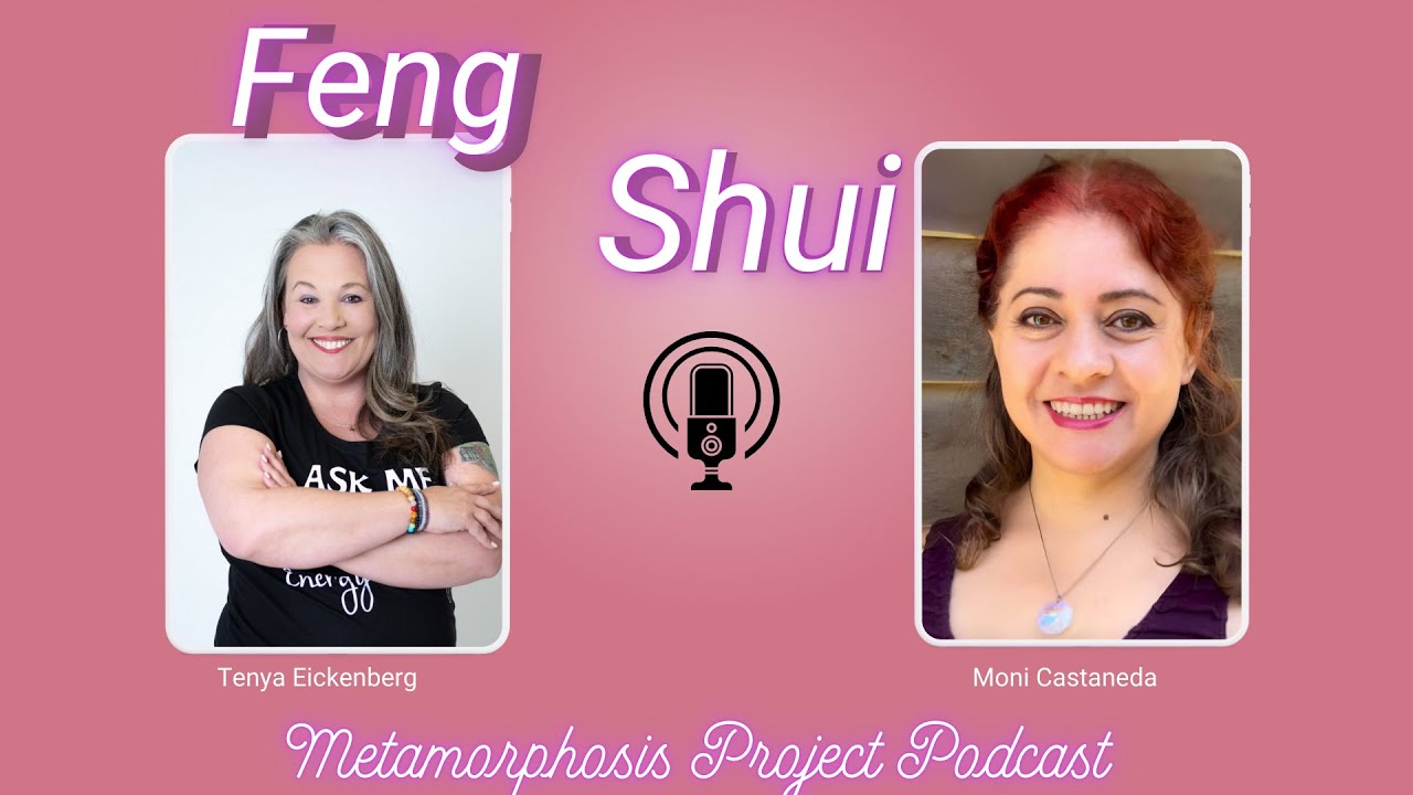 Transforming Your Home and Life Through Feng Shui with Moni Castaneda