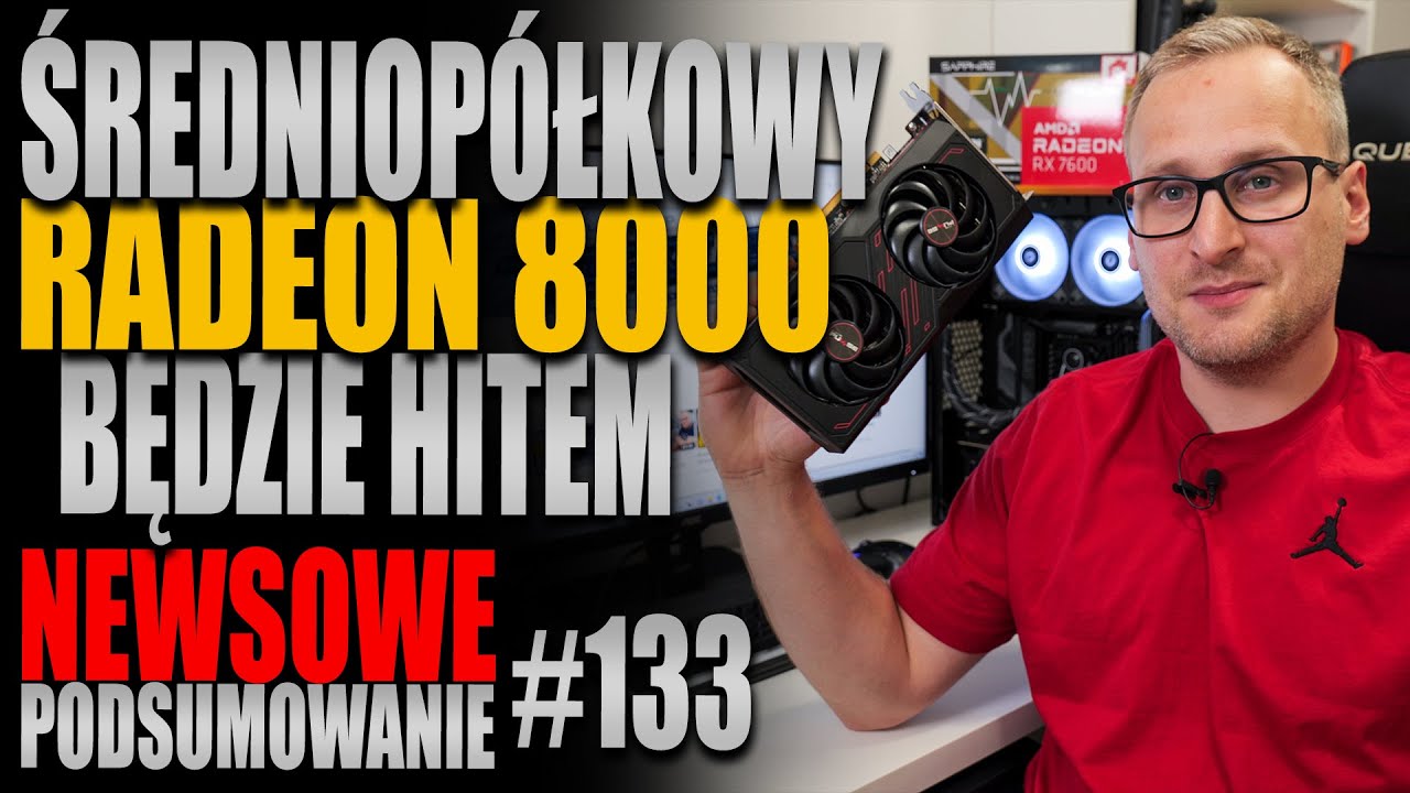 Średniop&oacute;łkowy Radeon RX 8000 podbije rynek?!  będzie tanio i mocno