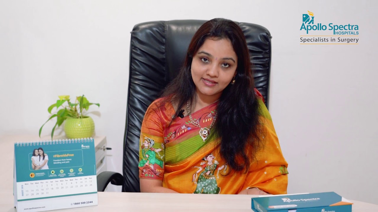 How are Fibroids treated by Dr. Meenakshi at Apollo Spectra Hospitals