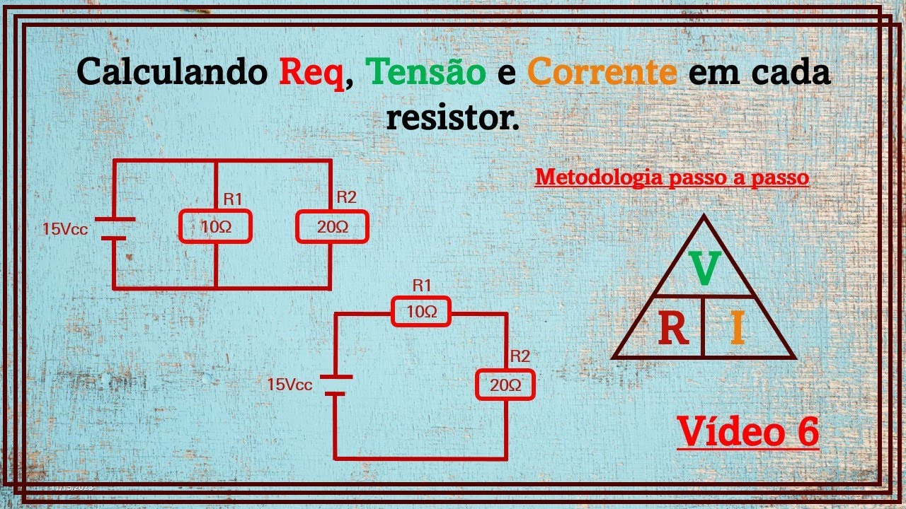 Encontrando tensão e  corrente em cada um dos resistores - 1ª Lei de Ohm - Vídeo 6.