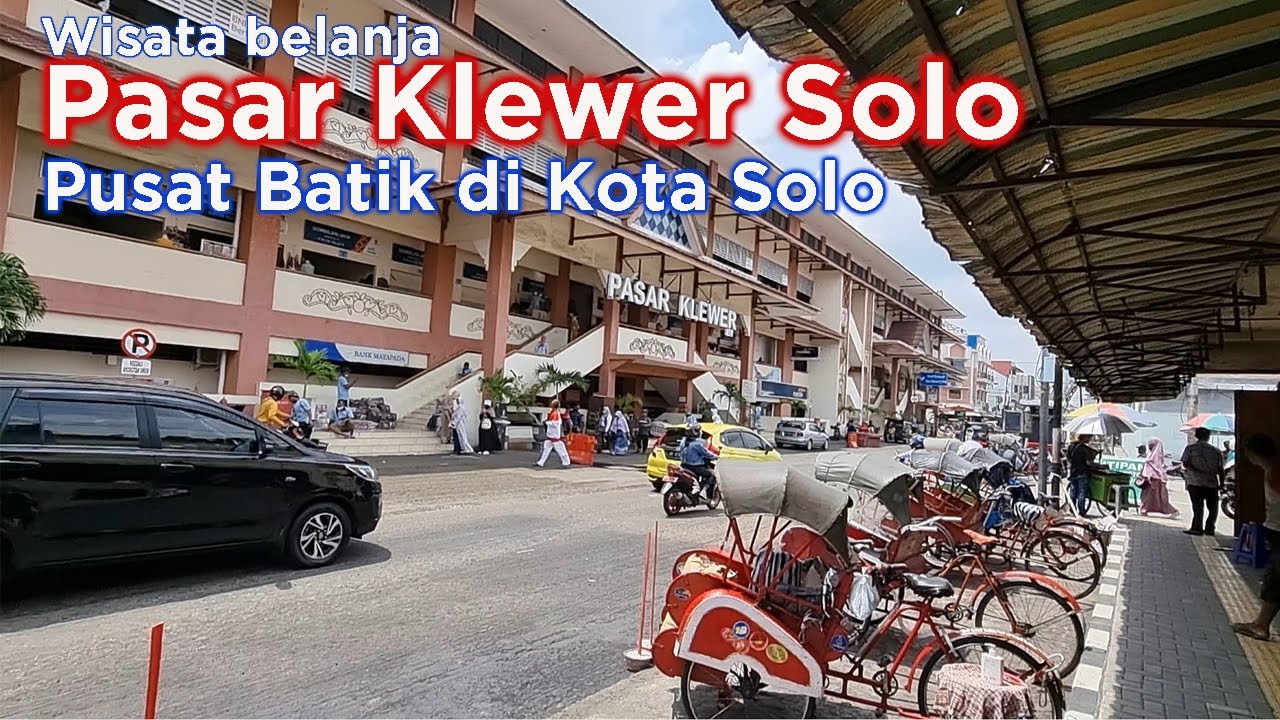 Pasar Klewer Solo ~ Pusat Batik di Solo - Hari ini