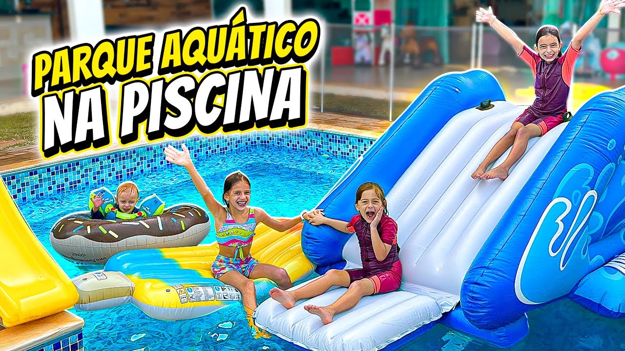 Transformamos nossa piscina em um PARQUE AQUÁTICO | Ft Jessica Sousa Jéssica Godar e Laurinha e He