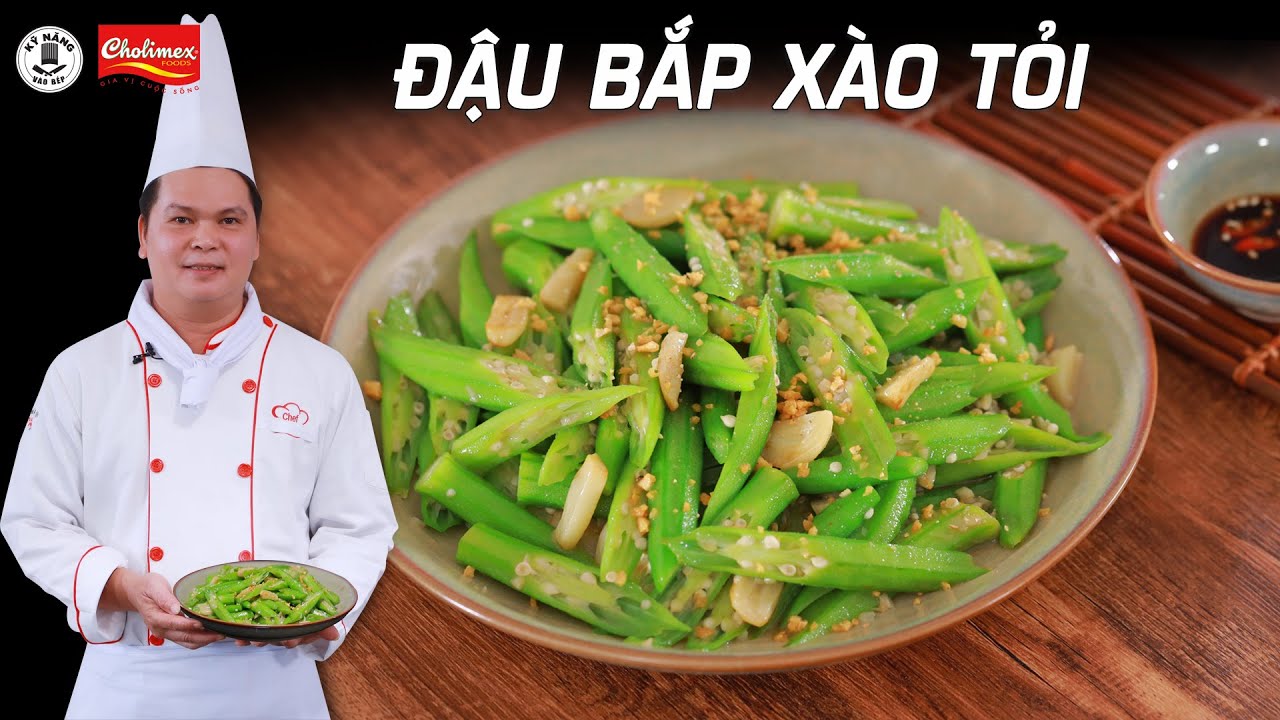 Cách làm Đậu Bắp Xào Tỏi thơm ngon, giữ màu xanh đẹp  - Món xào ngon | Kỹ Năng Vào Bếp