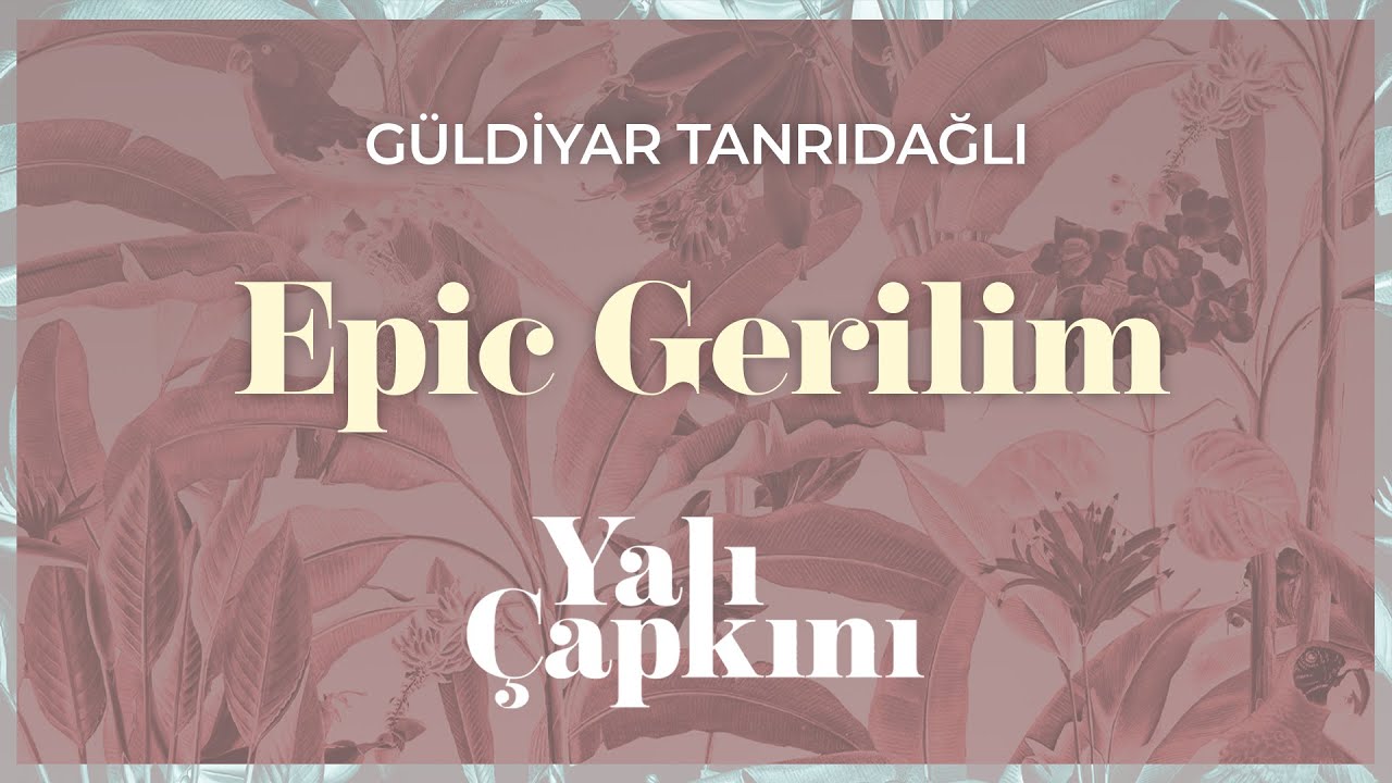 Epic Gerilim (Yalı &Ccedil;apkını Original Soundtrack Vol.2) - G&uuml;ldiyar Tanrıdağlı