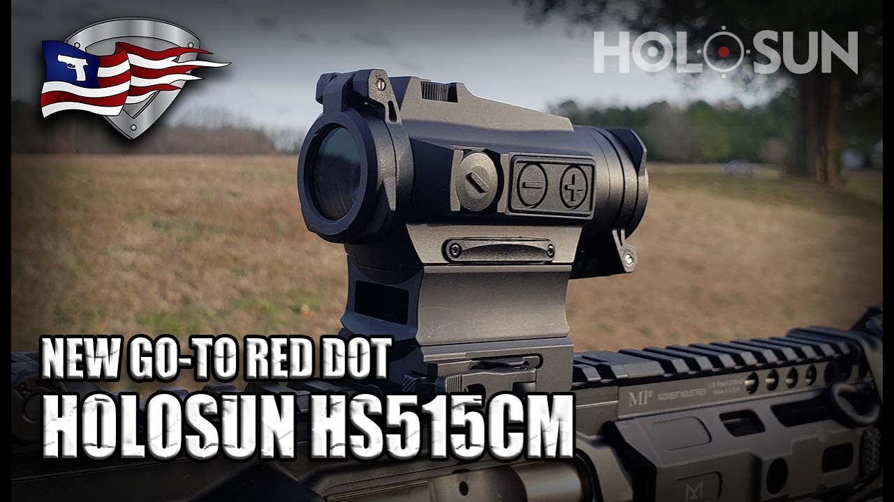 Holosun HS515CM / New Go-To Red Dot?