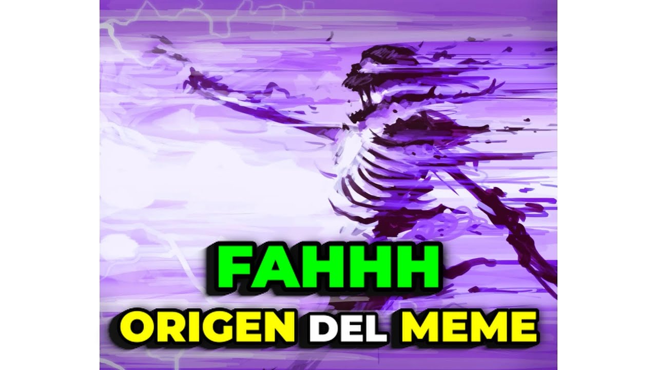 FAHHH 🗣️‼️ORIGEN del MEME | &iquest;Qui&eacute;n lo Grita? EXPLICADO