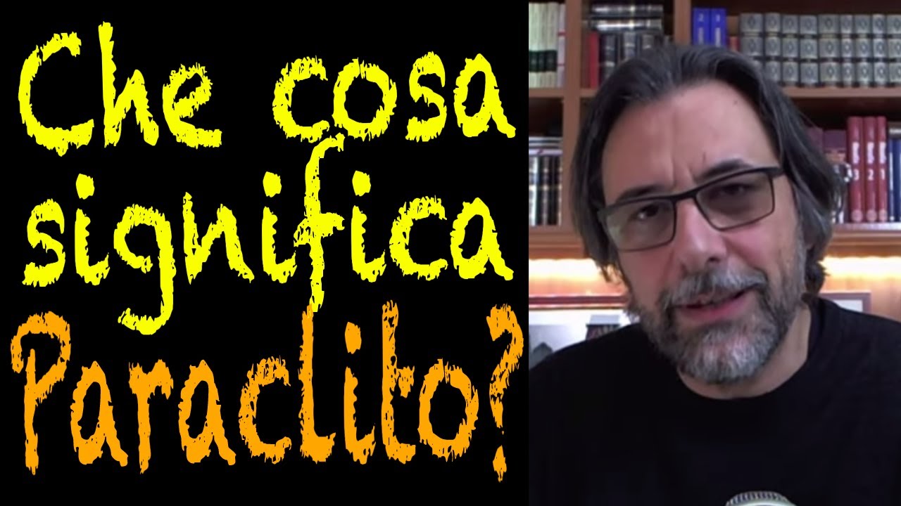 Che cosa significa Paraclito? Commento a Gv 14,  15-21