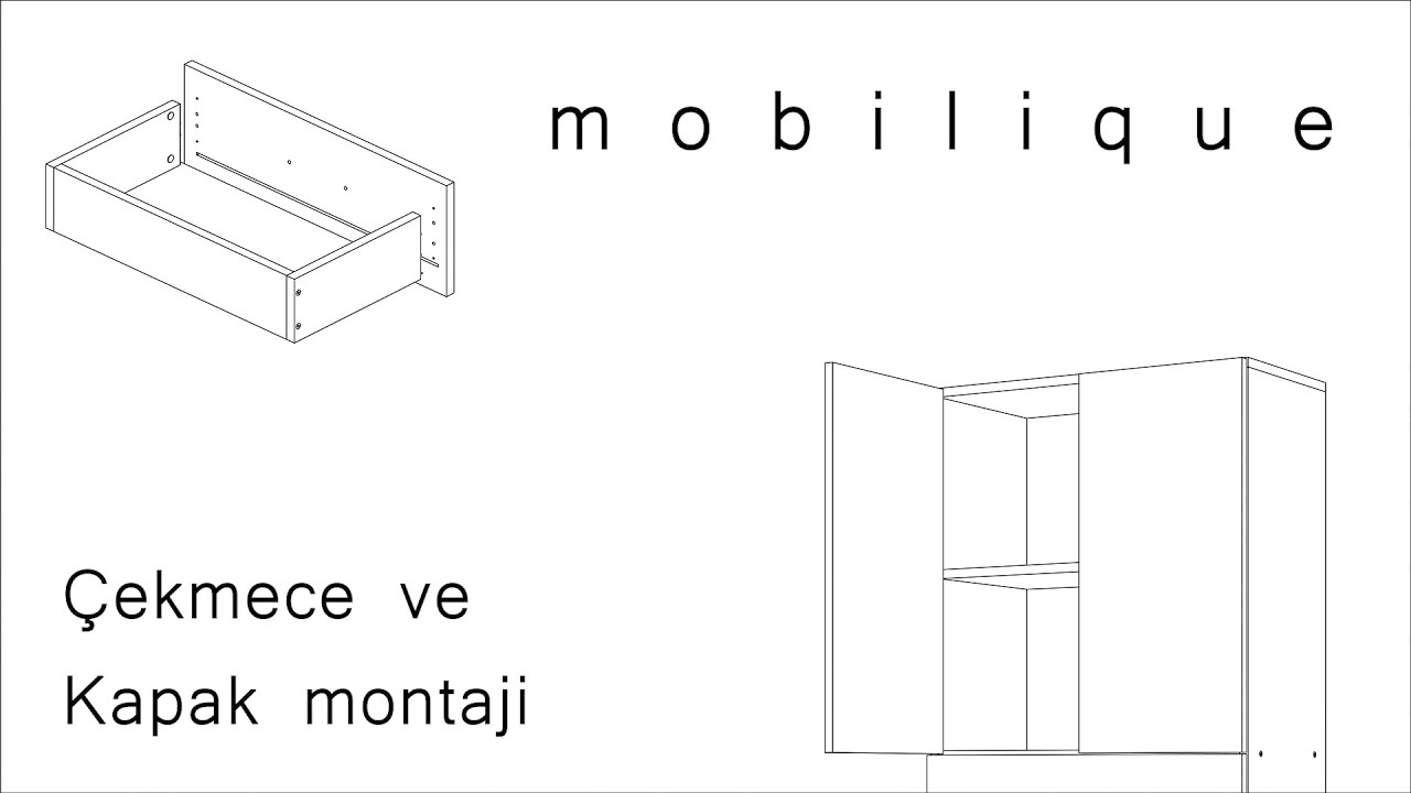 Mobilique | ÇEKMECE VE KAPAK Montajı