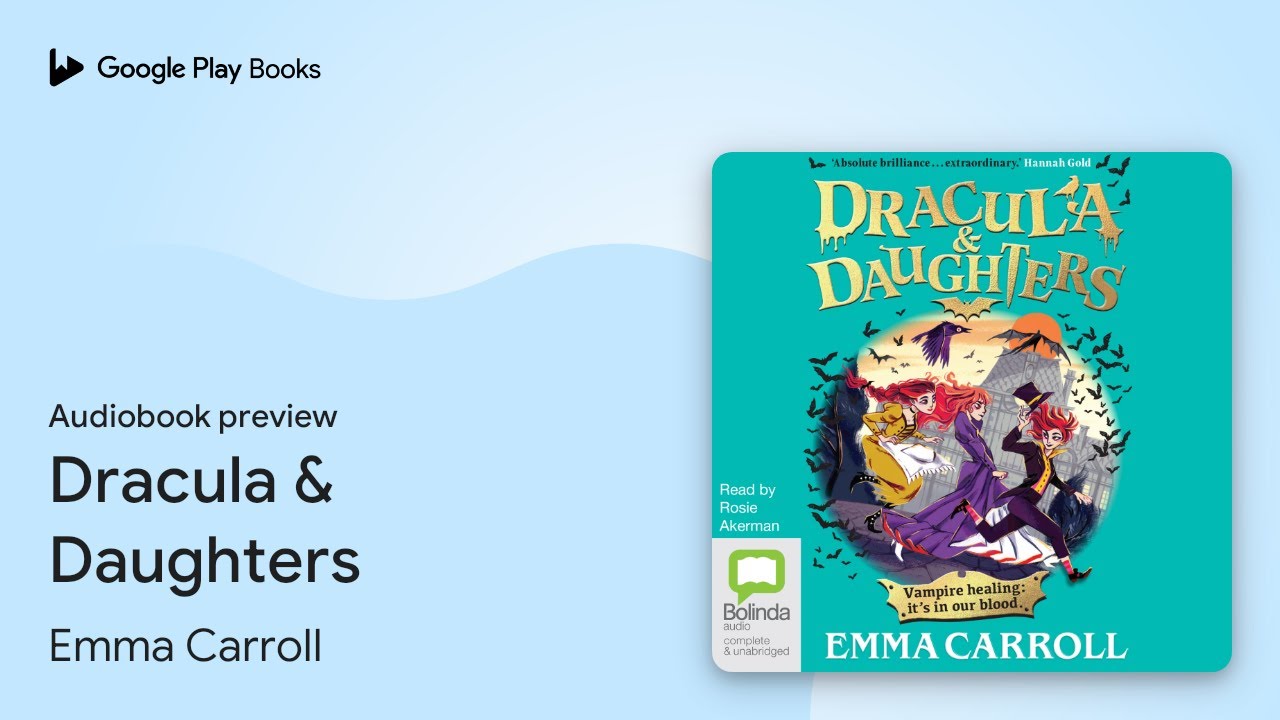 Dracula & Daughters by Emma Carroll · Audiobook preview
