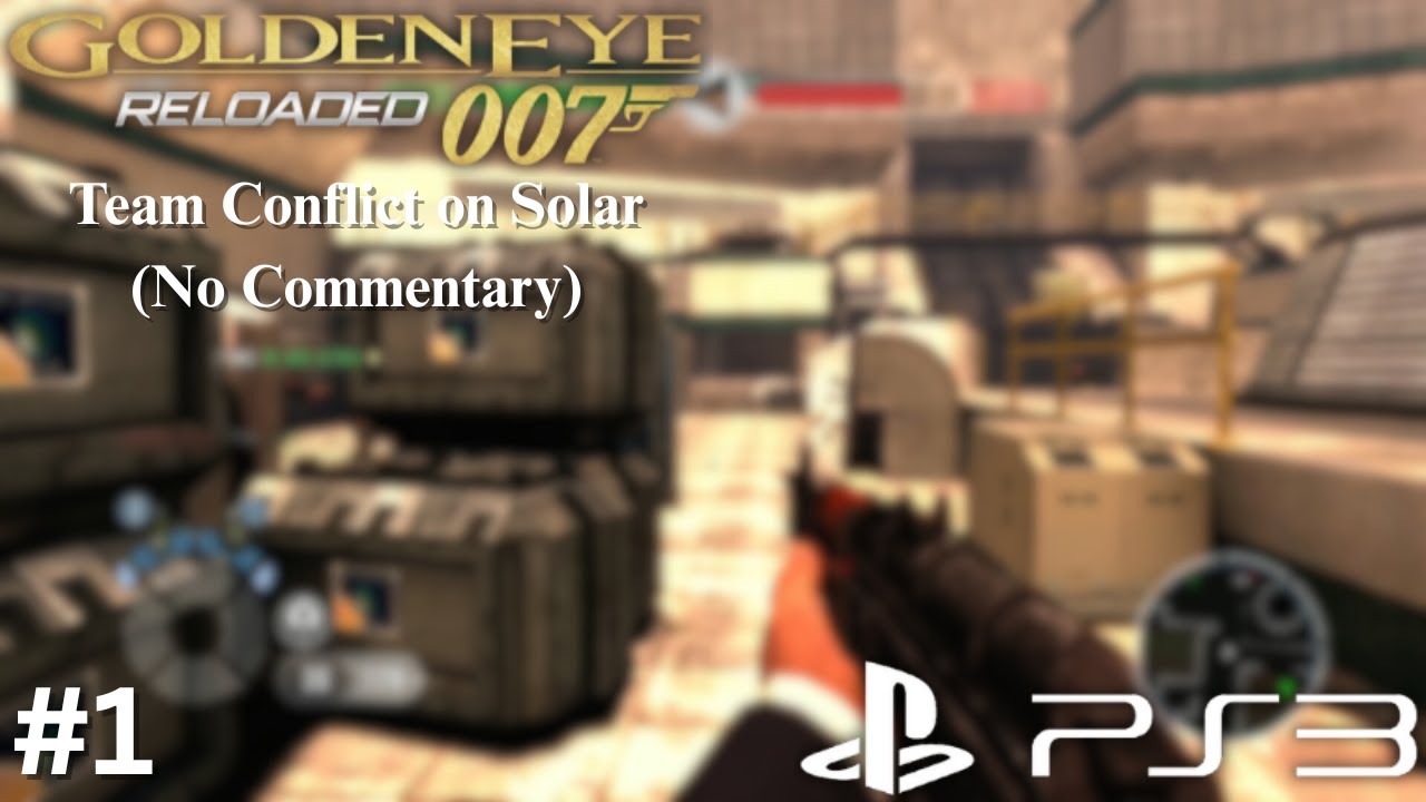 GoldenEye 007: Reloaded | Team Conflict on Solar | PlayStation 3 Gameplay 1