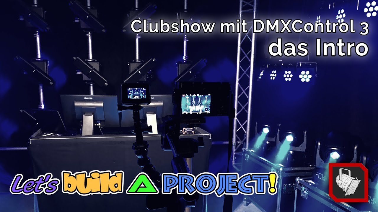 Clubshow mit DMXControl 3 - das Intro | Let's build a Project!