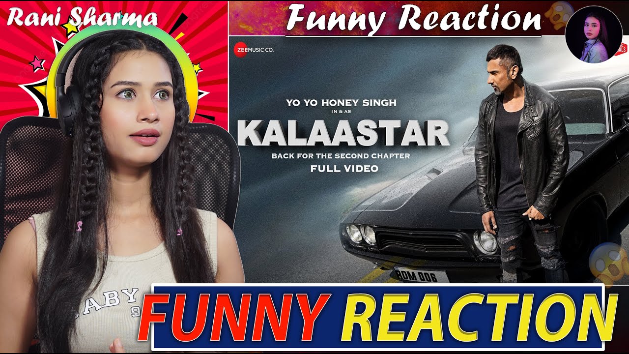 KALAASTAR   Full Video   Honey 3.0   Yo Yo Honey Singh & Sonakshi Sinha | Rani Sharma Reaction