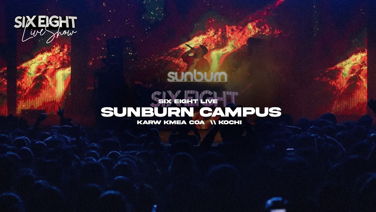 Six Eight Live @ Sunburn Campus | KARW AFTERMOVIE | KMEA COA KOCHI | 2019