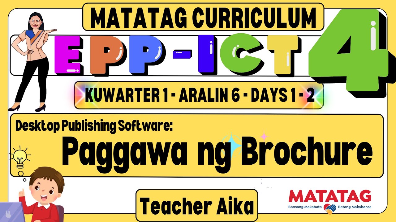 EPP-ICT 4 Grade 4 QUARTER 1 LESSON 6 Day 1- 2 Desktop Publishing Software:Paggawa  ng  Brochure