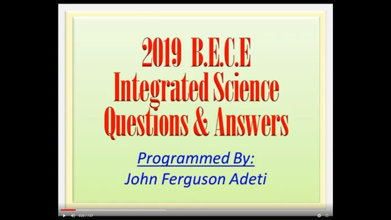 B.E.C.E INTEGRATED SCIENCE QUESTIONS & ANSWERS 2019:  PAPER  ONE