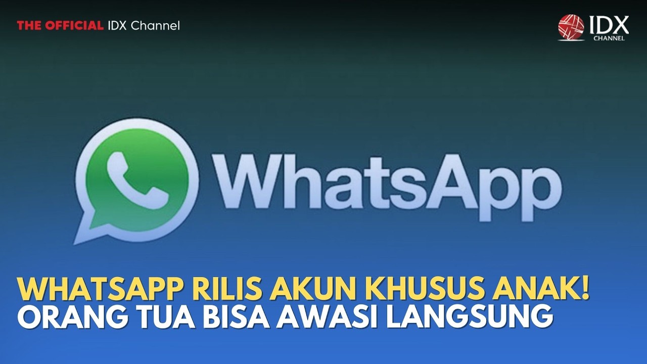 WhatsApp Rilis Akun Khusus Anak! Orang Tua Bisa Awasi Langsung | TECH BIZZ