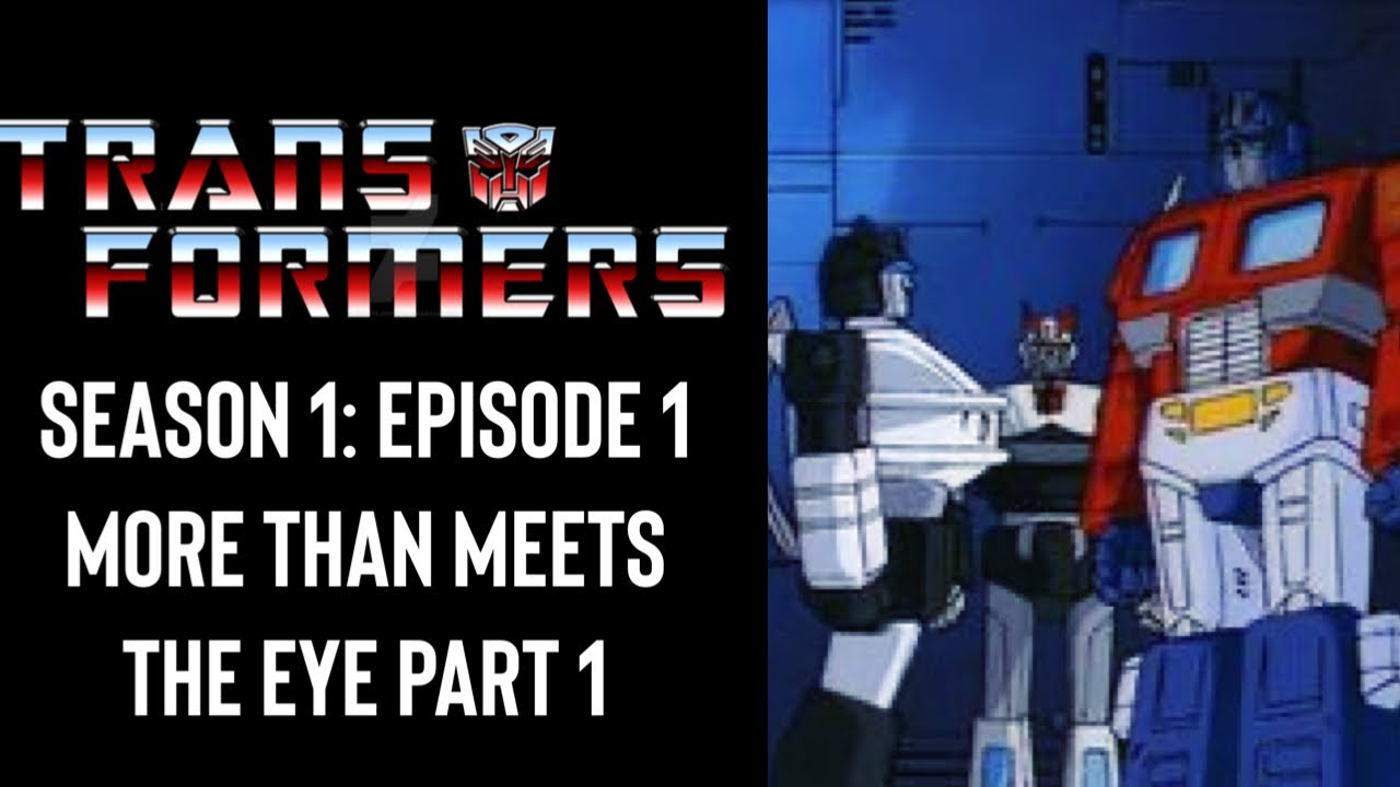 Transformers: Generation One S1: Episode 1 More Than Meets The Eye Part 1