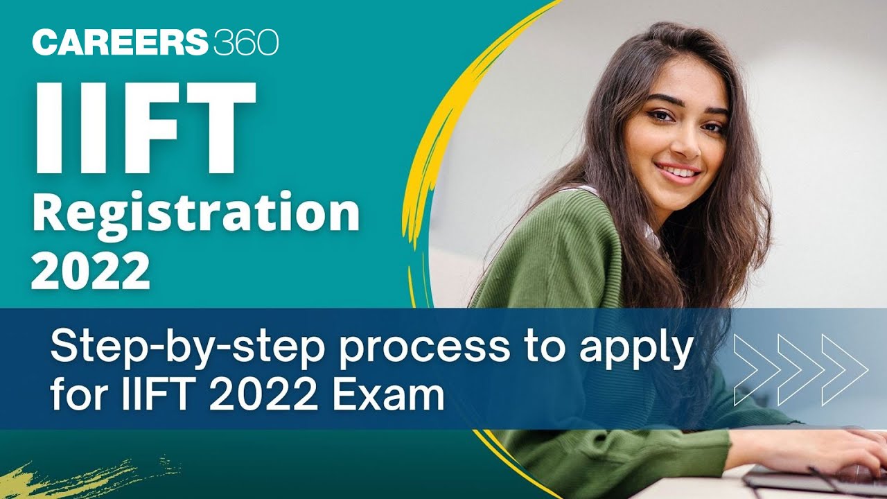 How to fill IIFT 2022 application form - Step-by-step process to apply online | IIFT Registration