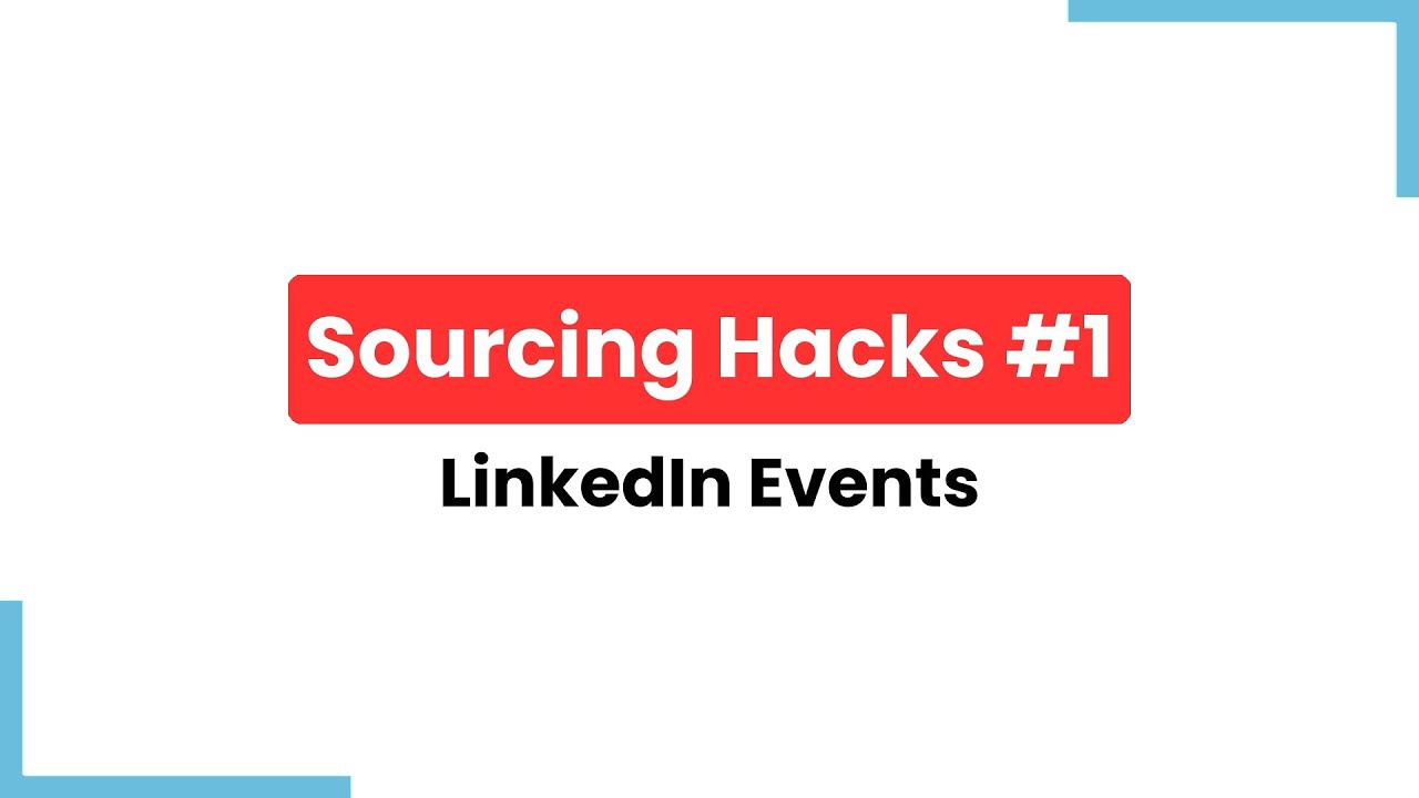 Recruitment Training - Sourcing Hacks #1 - LinkedIn Events