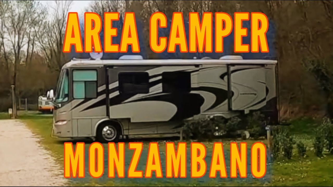 CAMPER - AREA CAMPER MONZAMBANO (MN)- ☀️😎👍