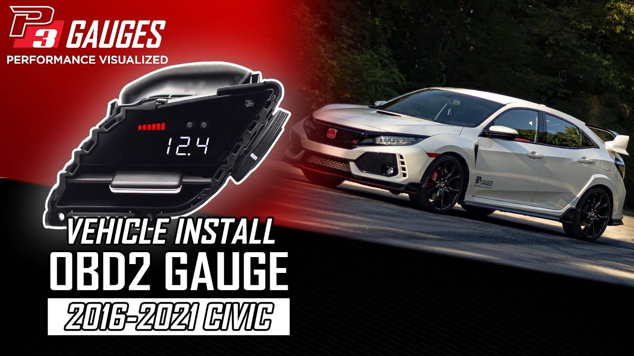 2016-2021 Honda Civic Multi-Gauge Install | P3 Gauges