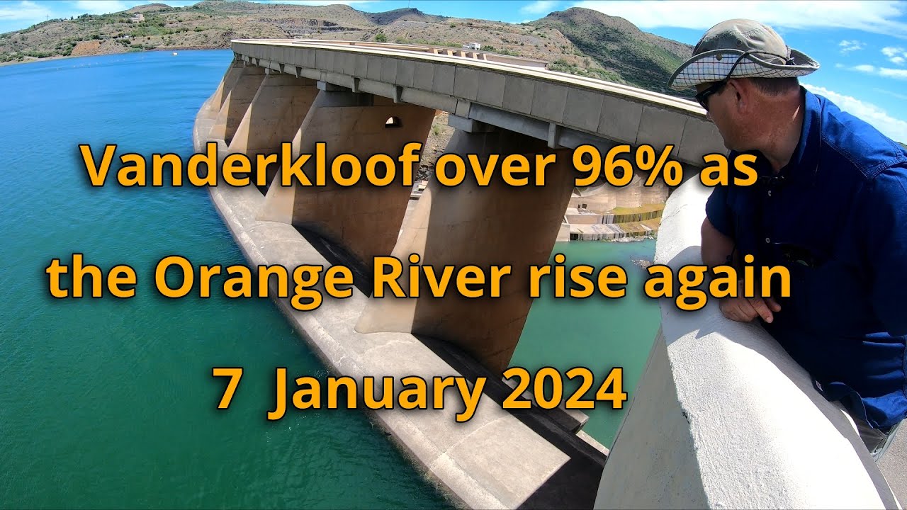 Vanderkloof Dam at 96% and rising as the Orange river rises again.  7 January 2024