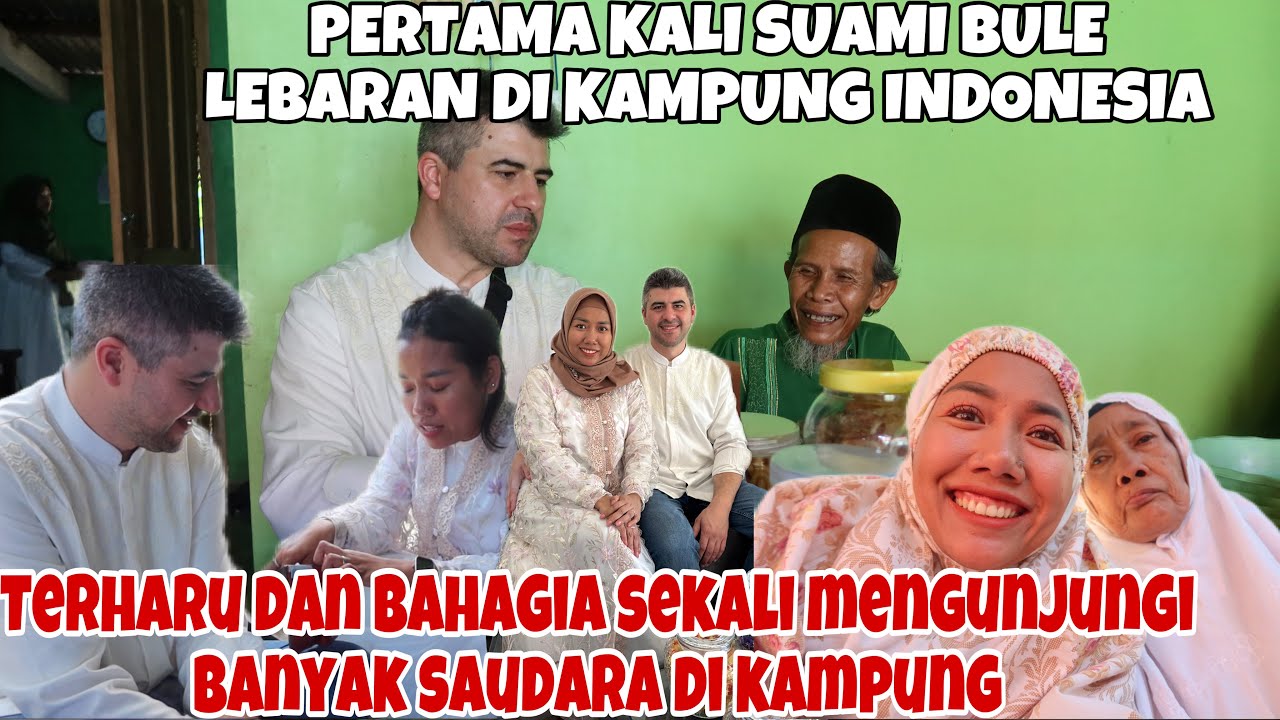 PERTAMA KALI SUAMI BULE LEBARAN DI INDONESIA