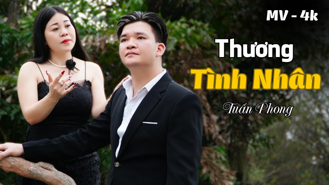 Thương Tình Nhân  || Phùng Tuấn Phong - Phương Dung || ST: Hoài Nam #damvinhhung
