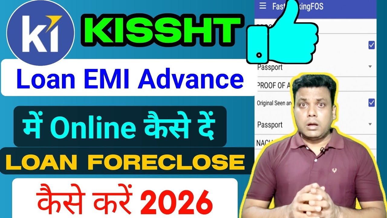 How to Pay Kissht App Loan EMI Online in Advance | How to Foreclose Kissht App Loan