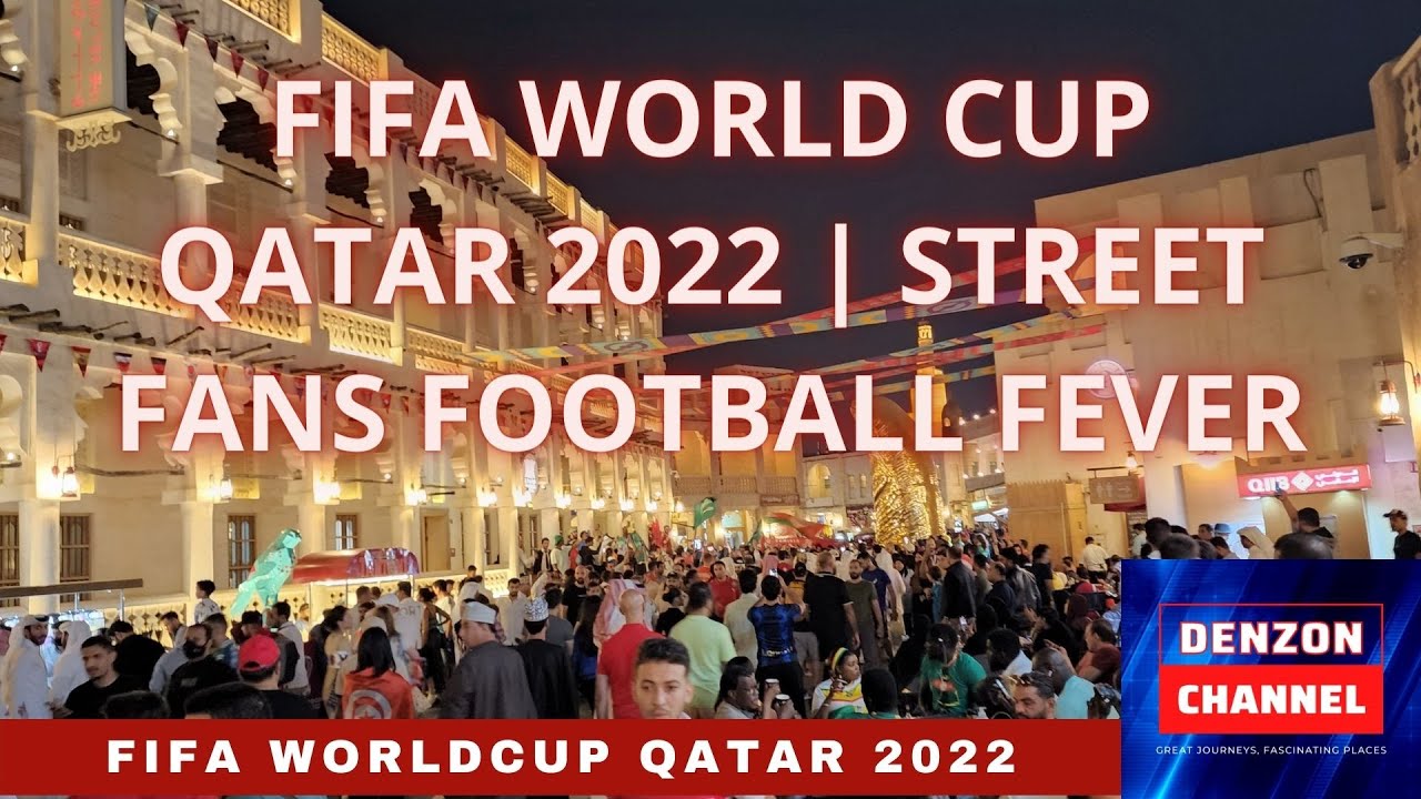 FIFA WORLD CUP QATAR 2022 | Street Fans Football Fever Update 11/26/2022