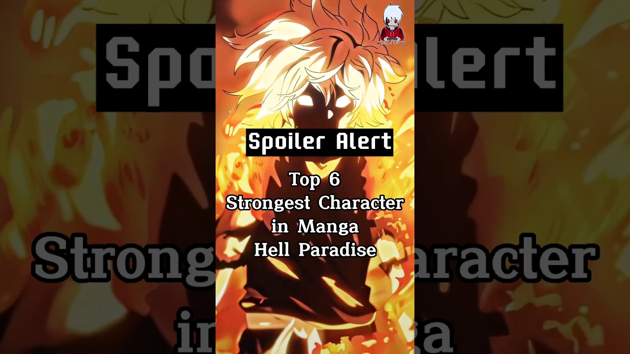 Top 6 Strongest character in manga hell Paradise 