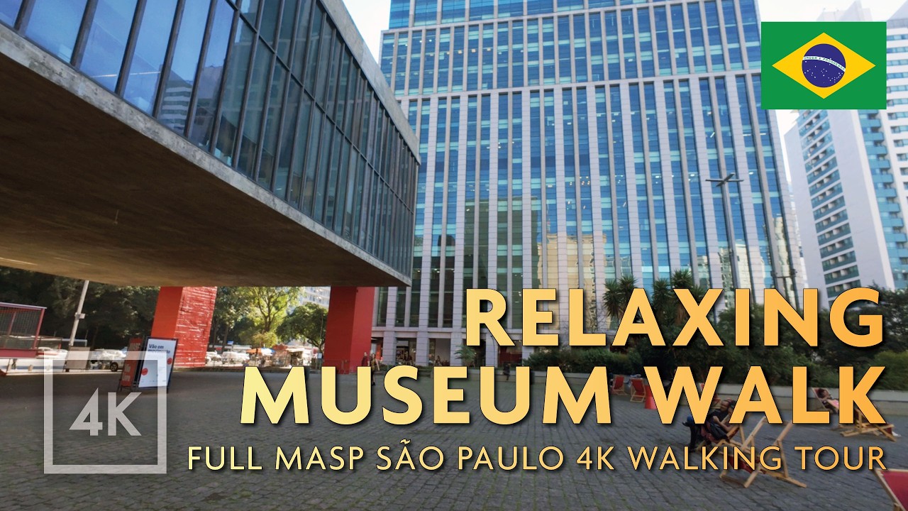 🇧🇷 Relaxing Walk Through MASP S&atilde;o Paulo | Full 4K Museum Tour + Ambient Sound