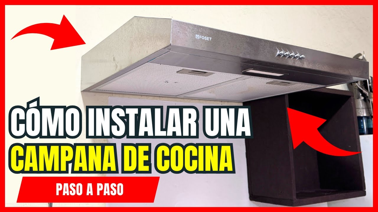 Cómo Instalar una Campana Extractora para Cocina ✅ Paso a Paso