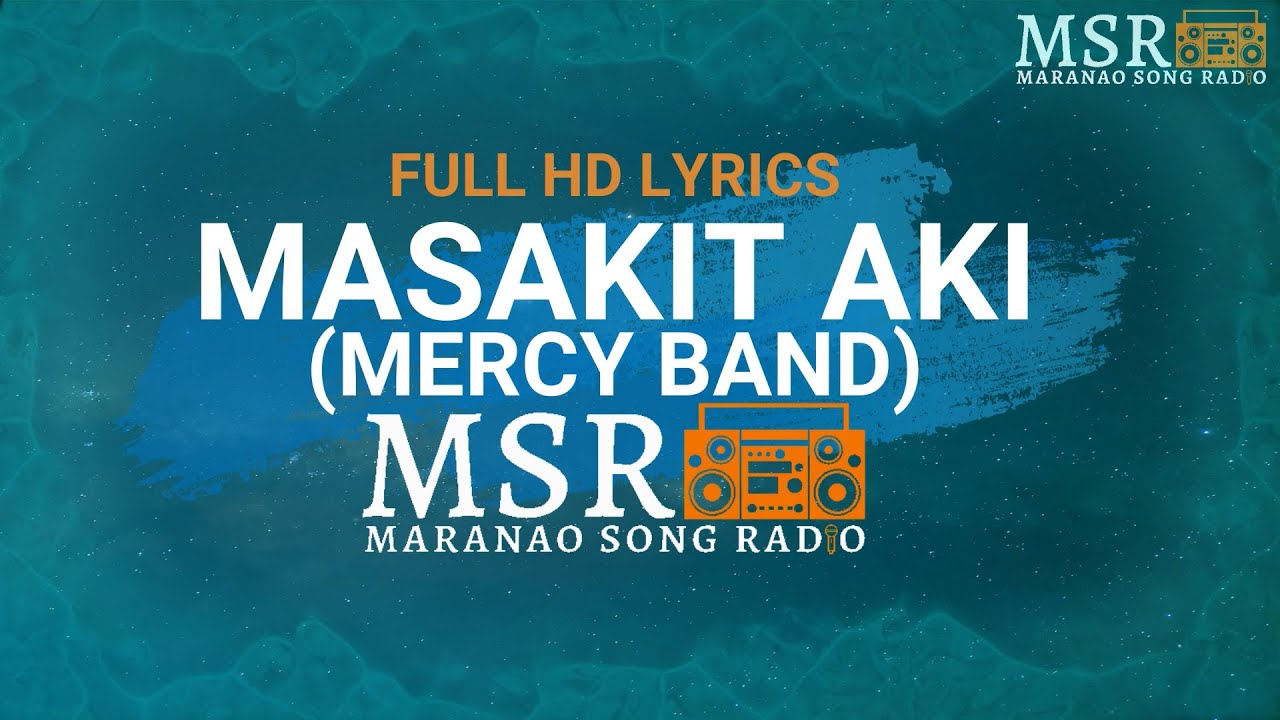 Masakit Aki - Mercy Band (Lyrics) | Maranao Song Radio