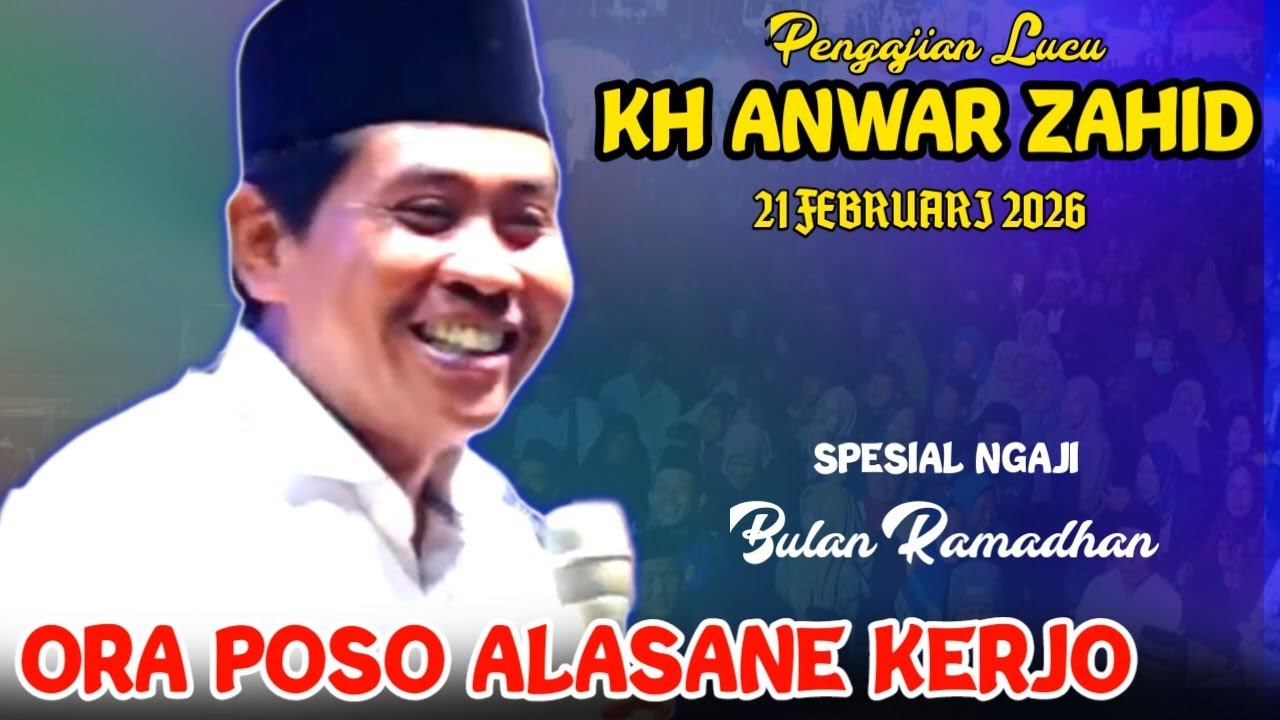 🔴 PENGAJIAN KH ANWAR ZAHID TERBARU PALING LUCU ORA POSO ALASANE KERJO 