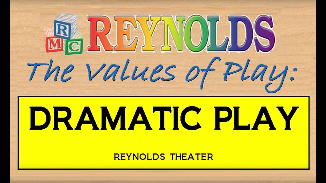 The Values of Play: Dramatic Play