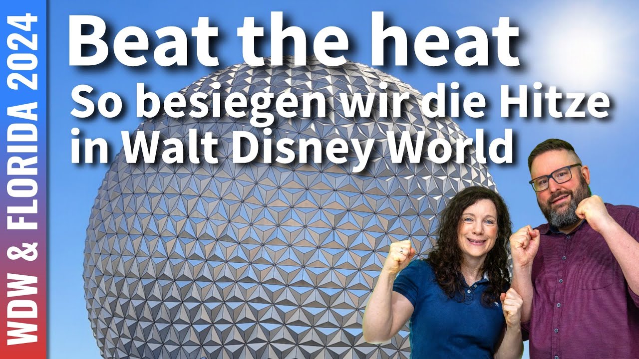 Beat the Heat 🥵 | Unsere Tipps zum Umgang mit der Hitze in Walt Disney World & Florida