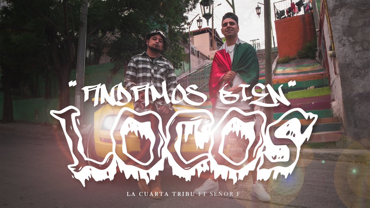 Andamos bien locos - La Cuarta Tribu ft @Se&ntilde;orF2819