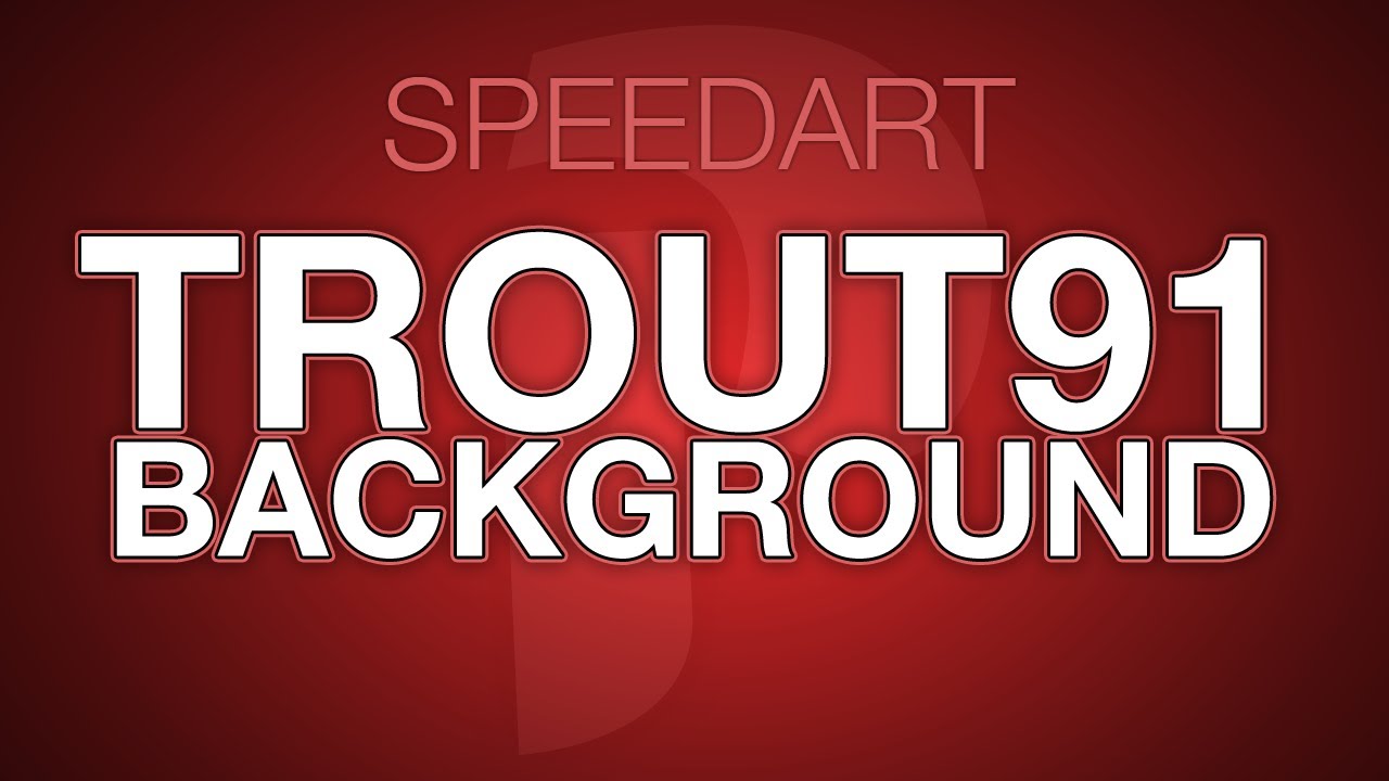 GFX // TheTrout91 Background SpeedART