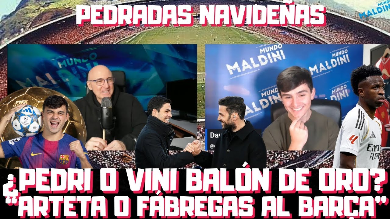 "PEDRI GANARÁ EL BALÓN DE ORO ANTES QUE VINICIUS", "EL BARÇA DEBE IR A POR ARTETA O FÁBREGAS"