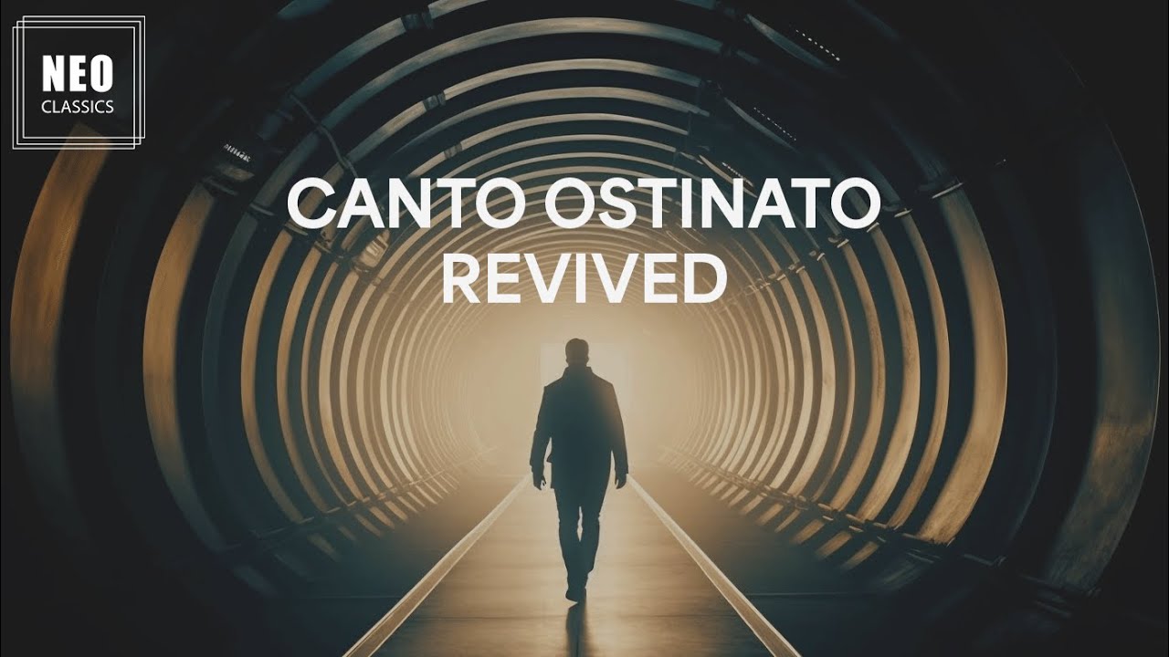 Canto Ostinato Revived