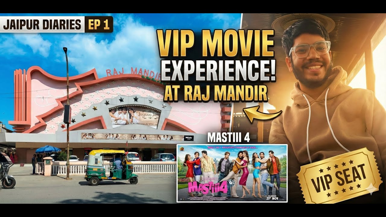 VIP Experience: Watching Mastiii 4 at Raj Mandir | Jaipur Diaries Ep 1