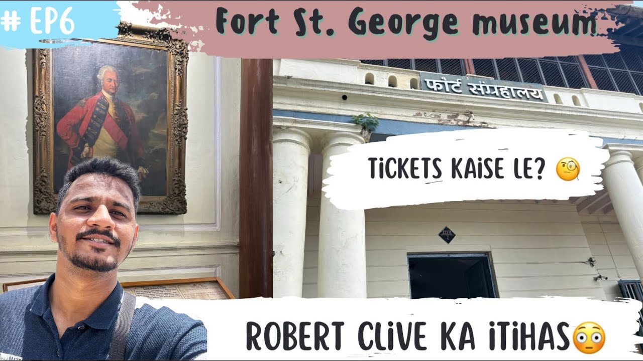Fort St. George museum Chennai | History of Robert Clive 😱| Tickets kaise le ?🧐
