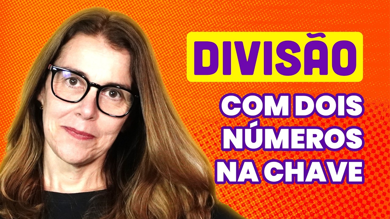 DIVISÃO COM DOIS NÚMEROS NA CHAVE
