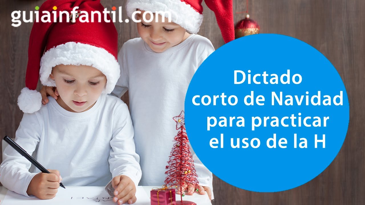 Dictado corto y divertido con correcciones para practicar el uso de la H en Navidad